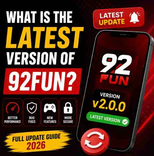 What is the Latest Version of 92Fun